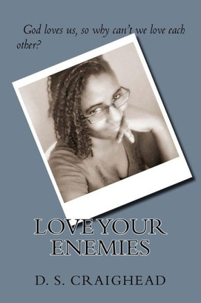 Love Your Enemies