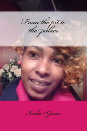 From The Pit To The Palace From The Pit To The Palace