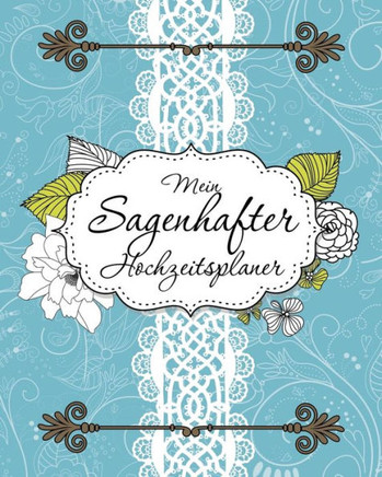 Mein Sagenhafter Hochzeitsplaner Mein Sagenhafter Hochzeitsplaner