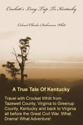 Crockett's Long Trip To Kentucky Crockett's Long Trip To Kentucky