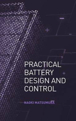 Practical Battedry design and Control