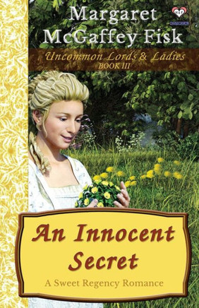 An Innocent Secret: A Sweet Regency Romance