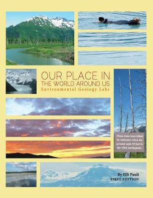Our Place In the World Around Us: Environmental Geology Labs