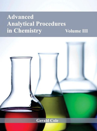 Advanced Analytical Procedures in Chemistry: Volume III