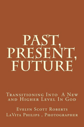 Past, Present, Future: Where Do We Find Ourself
