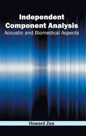 Independent Component Analysis: Acoustic and Biomedical Aspects