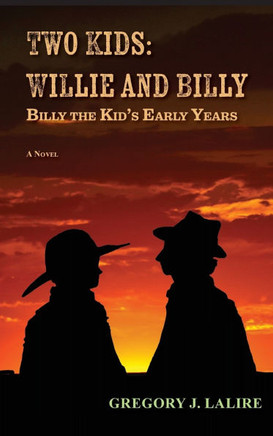 Two Kids, Willie and Billy: Billy the Kid's Early Years (Hardcover)