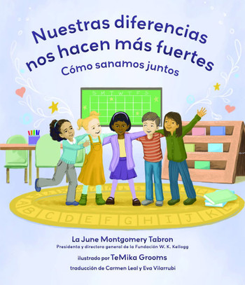 Nuestras Diferencias Nos Hacen M?s Fuertes: C?mo Sanamos Juntos