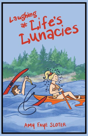 Laughing at Life's Lunacies