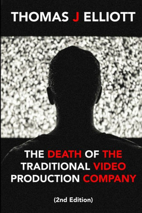 The Death Of The Traditional Video Production Company