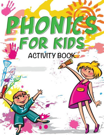 Phonics for Kids Activity Book Phonics for Kids Activity Book