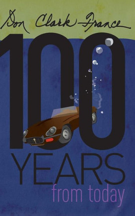 One Hundred Years From Today