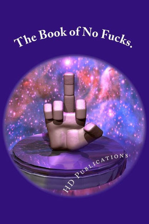 The Book Of No Fucks.