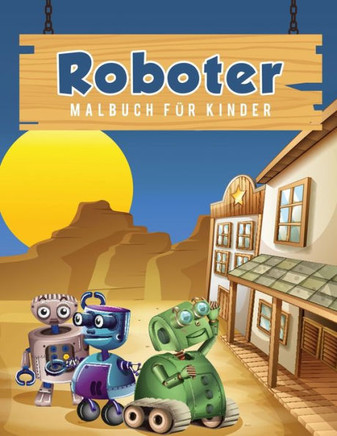 Roboter Malbuch f?r Kinder