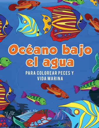 Oc?ano bajo el agua para colorear peces y vida marina