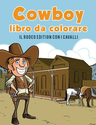 libro para colorear vaquero: La edici?n del rodeo con los caballos
