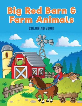 Big Red Barn and Farm Animals Coloring Book