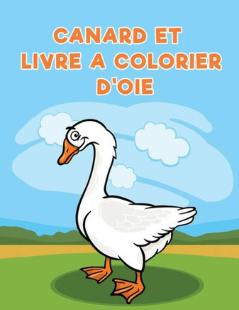 Canard et livre a colorier d'oie