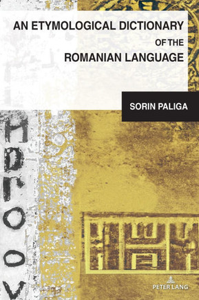 An Etymological Dictionary of the Romanian Language