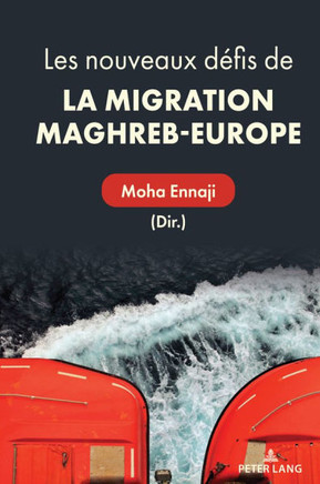 Les Nouveaux D?fis de la Migration Maghreb-Europe
