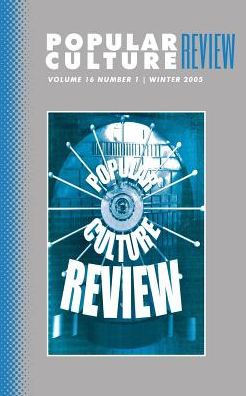 Popular Culture Review: Vol. 16, No. 1, Spring 2005
