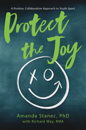 Protect the Joy: A Positive, Collaborative Approach to Youth Sport