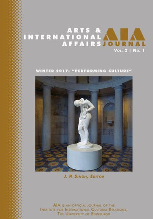 Arts And International Affairs 2.1: Winter 2017, "Performing Culture"