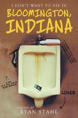 I Don't Want to Die in Bloomington, Indiana