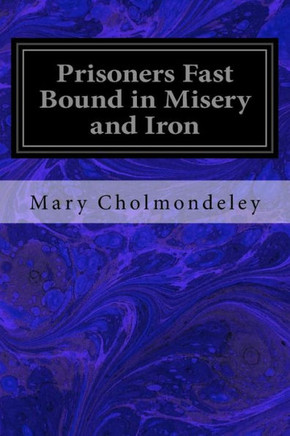 Prisoners Fast Bound In Misery And Iron