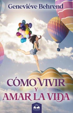 C?mo Vivir y Amar la Vida