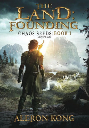 The Land: Founding: A LitRPG Saga