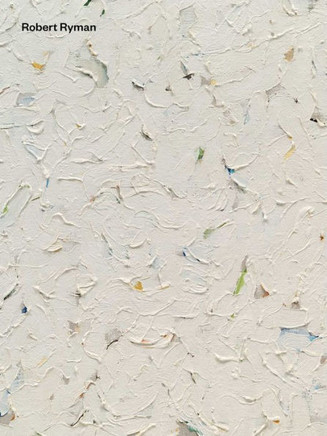 Robert Ryman: Early and Late
