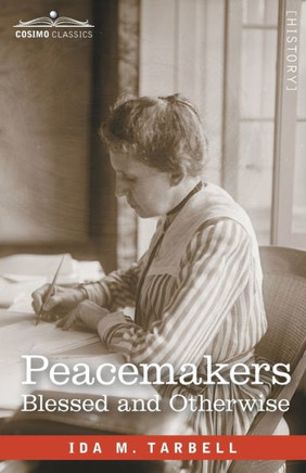 Peacemakers: Blessed and Otherwise: Observations, Reflections and Irritations at an International Conference