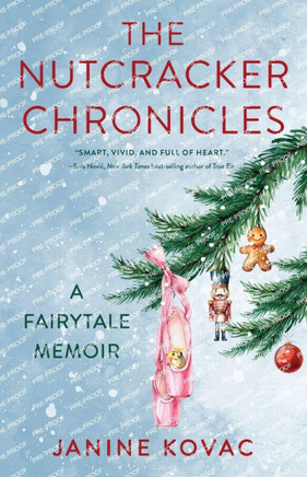 Nutcracker Chronicles: A Fairytale Memoir