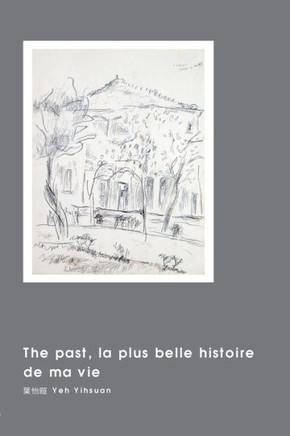 The past, la plus belle histoire de ma vie: 生命的歷史另外