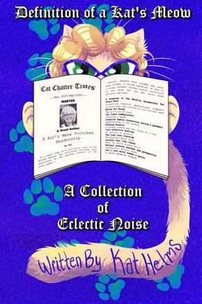 Definition of a Kat's Meow: A Collection of Eclectic Noise