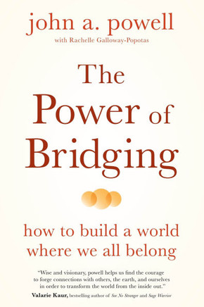 The Power of Bridging: How to Build a World Where We All Belong