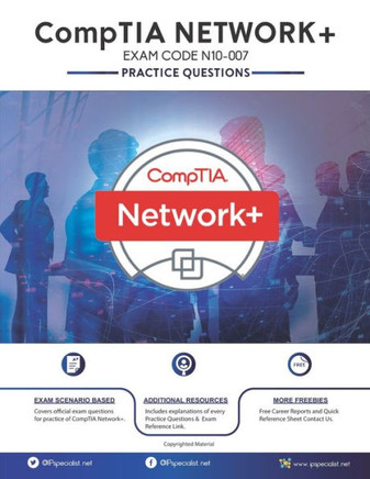 CompTIA Network+ (N10-007): 250+ Practice Questions with Explanations Latest 2020 Edition