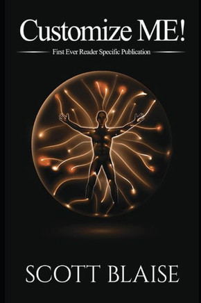 Customize ME!: The First Ever Reader Specific Publication