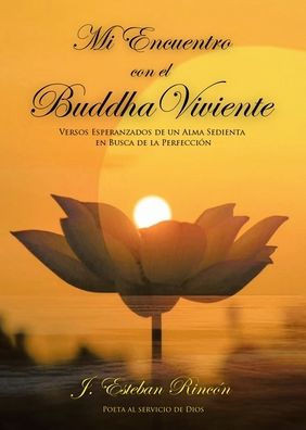 Mi Encuentro con el Buddha Viviente