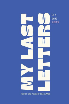My Last Letters: Of a Dying Summer