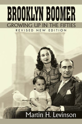 Brooklyn Boomer: Growing Up in the Fifties (Revised New Edition)