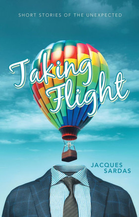 Taking Flight: Short Stories of the Unexpected