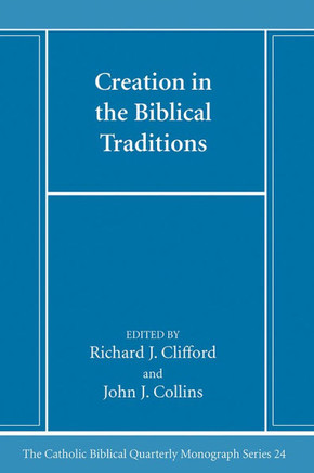 Creation in the Biblical Traditions