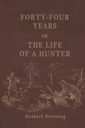 Forty-Four Years of the Life of a Hunter