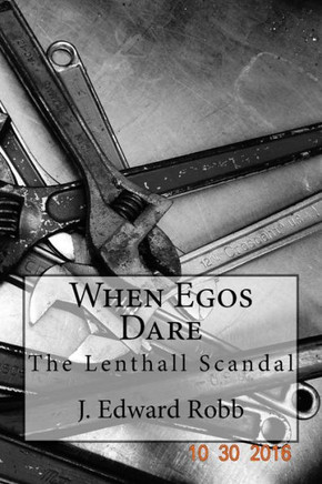 When Egos Dare: The Lenthall Scandal