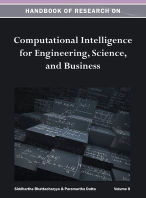 Handbook of Research on Computational Intelligence for Engineering, Science, and Business Vol 2