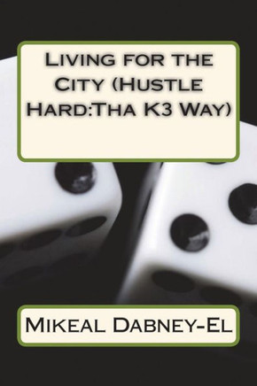 Living For The City (Hustle Hard : Tha K3 Way)