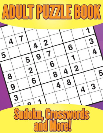 Adult Puzzle Book: Sudoku, Crosswords and More!