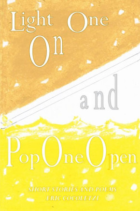 Light One On And Pop One Open